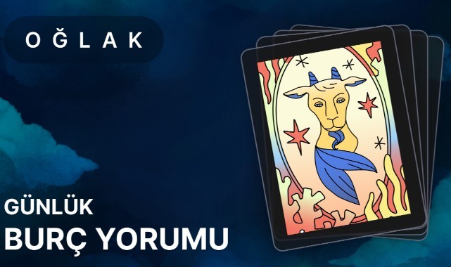 21 Haziran Oğlak Burcu Günlük Burç Yorumları