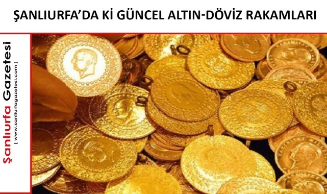 Şanlıurfa Serbest Piyasasında 23 Temmuz Altın ve Döviz Raporu